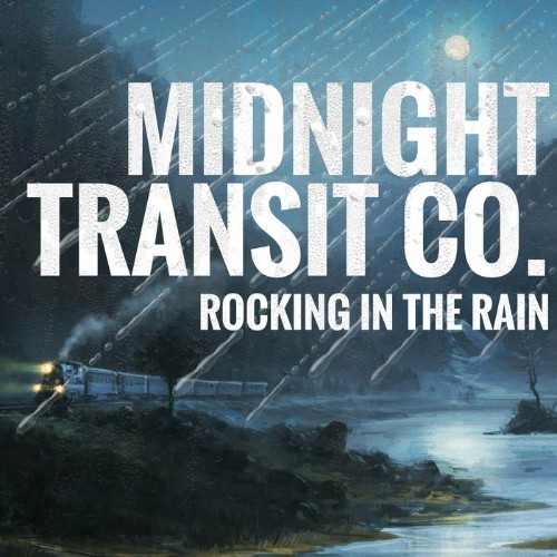 Midnight Transit Co.-Rocking In The Rain