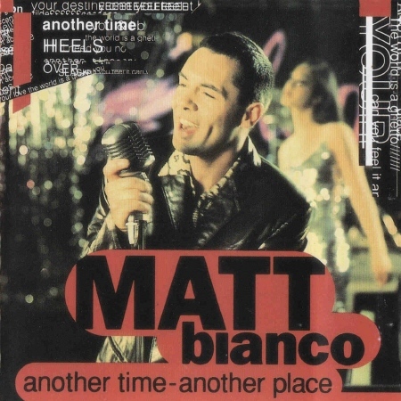 Matt Bianco - 1993 - Another Time, Another Place